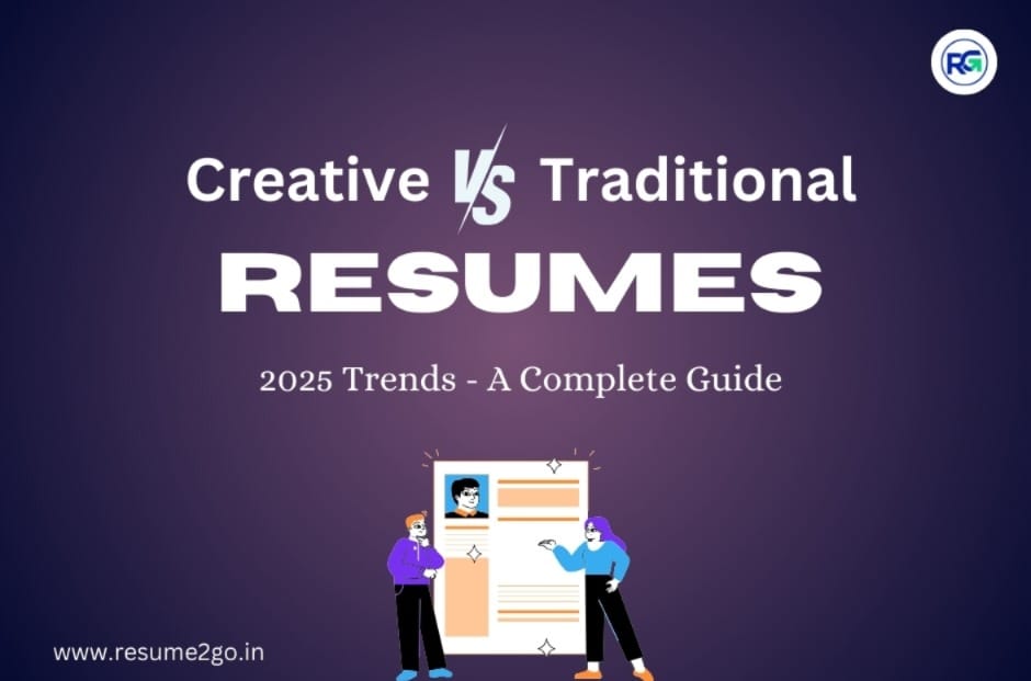 Creative vs. Traditional Resumes: 2025 Trends - A Complete Guide